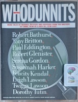 More Whodunnits written by Various Crime Writers performed by Robert Bathurst, Tony Britton, Paul Eddington and Felicity Kendall on Cassette (Abridged)